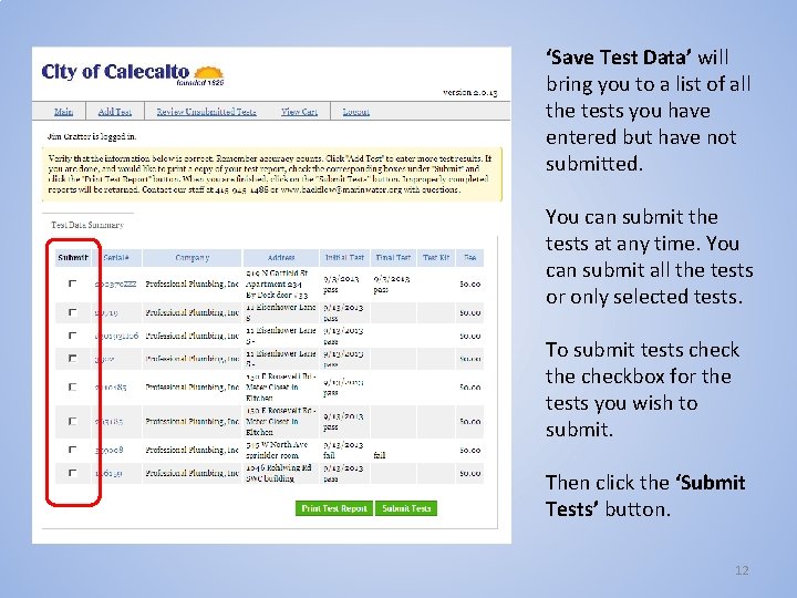 ‘Save Test Data’ will bring you to a list of all the tests you