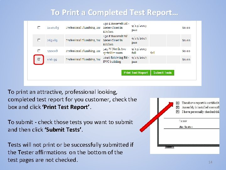 To Print a Completed Test Report… To print an attractive, professional looking, completed test