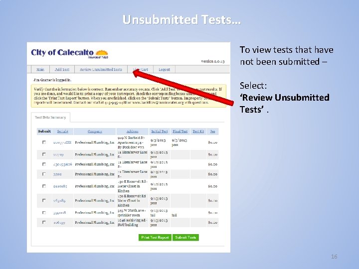 Unsubmitted Tests… To view tests that have not been submitted – Select: ‘Review Unsubmitted