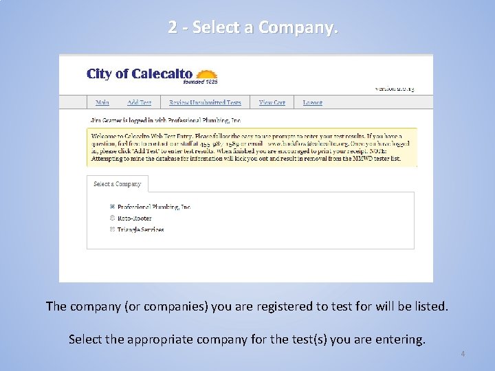 2 - Select a Company. The company (or companies) you are registered to test