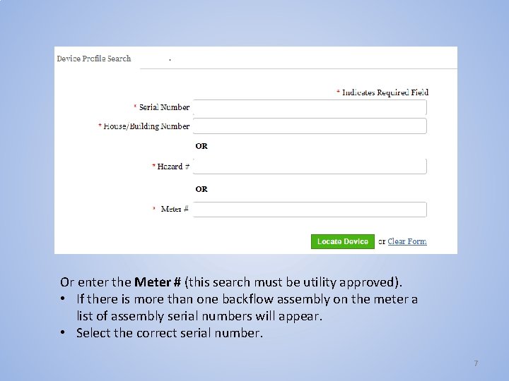 Or enter the Meter # (this search must be utility approved). • If there