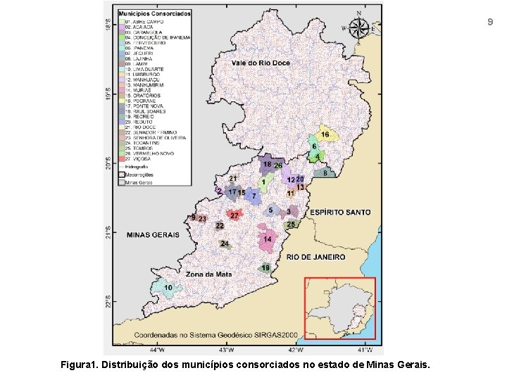 9 Figura 1. Distribuição dos municípios consorciados no estado de Minas Gerais. 