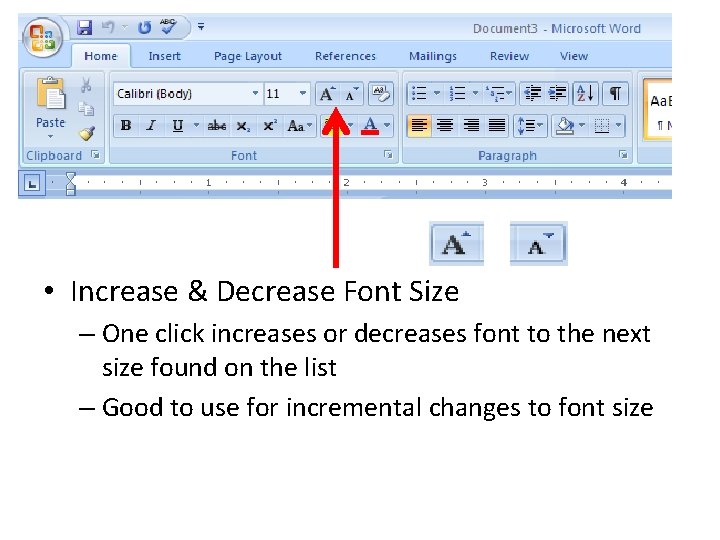  • Increase & Decrease Font Size – One click increases or decreases font