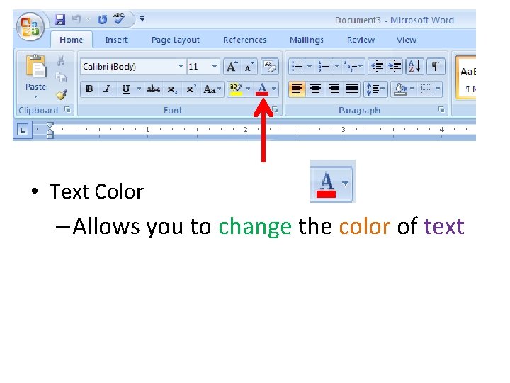  • Text Color – Allows you to change the color of text 