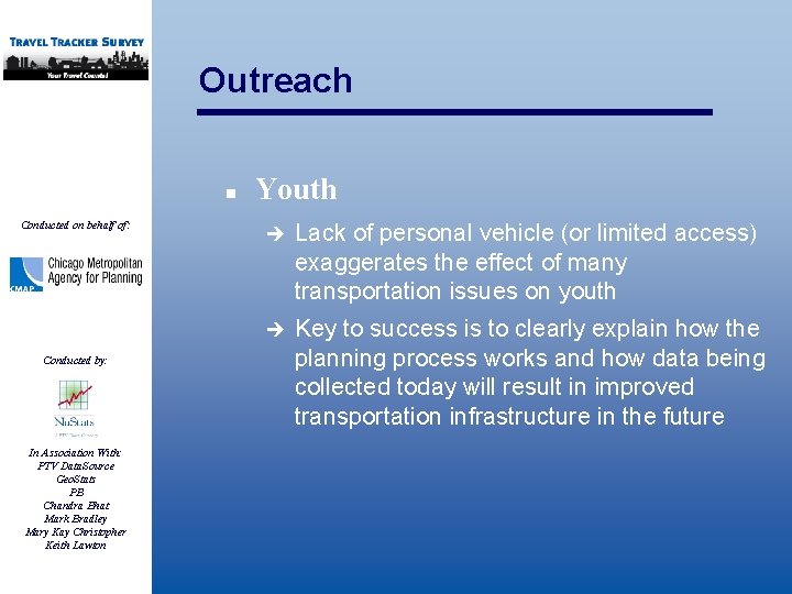 Outreach n Conducted on behalf of: Conducted by: In Association With: PTV Data. Source