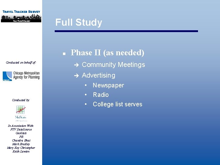 Full Study n Conducted on behalf of: Phase II (as needed) è Community Meetings