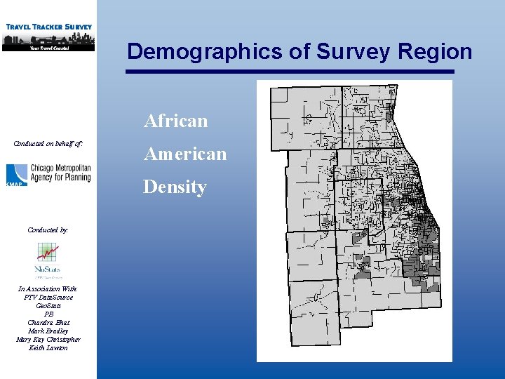 Demographics of Survey Region African Conducted on behalf of: American Density Conducted by: In