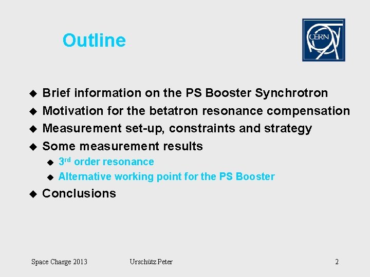 Outline u u Brief information on the PS Booster Synchrotron Motivation for the betatron