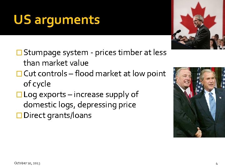 US arguments � Stumpage system - prices timber at less than market value �