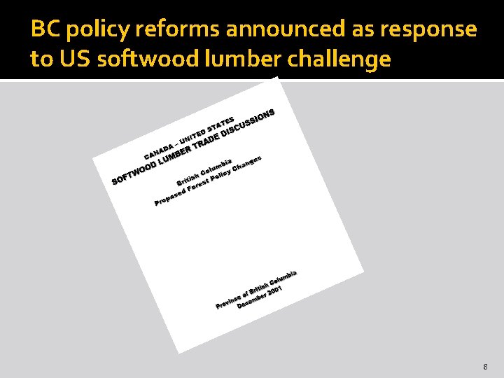 Agenda 2 BC policy reforms announced as response to US softwood lumber challenge 8