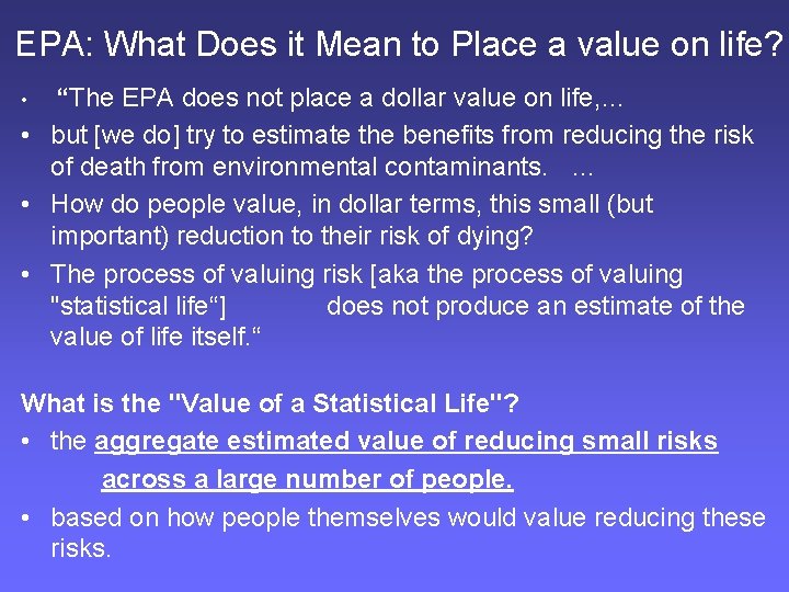 EPA: What Does it Mean to Place a value on life? “The EPA does