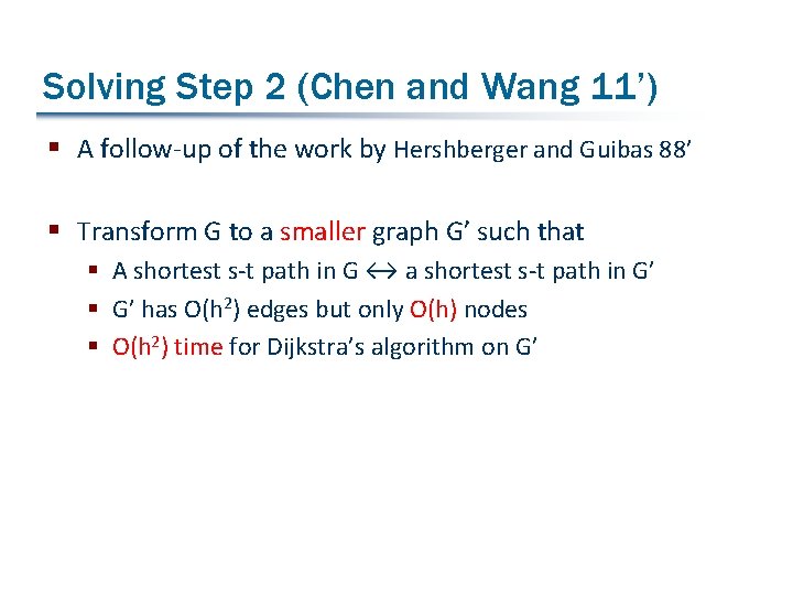 Solving Step 2 (Chen and Wang 11’) § A follow-up of the work by
