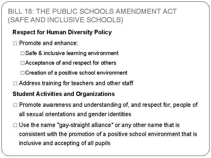 BILL 18: THE PUBLIC SCHOOLS AMENDMENT ACT (SAFE AND INCLUSIVE SCHOOLS) Respect for Human