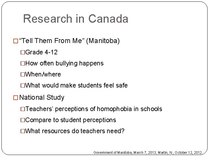 Research in Canada � “Tell Them From Me” (Manitoba) �Grade 4 -12 �How often