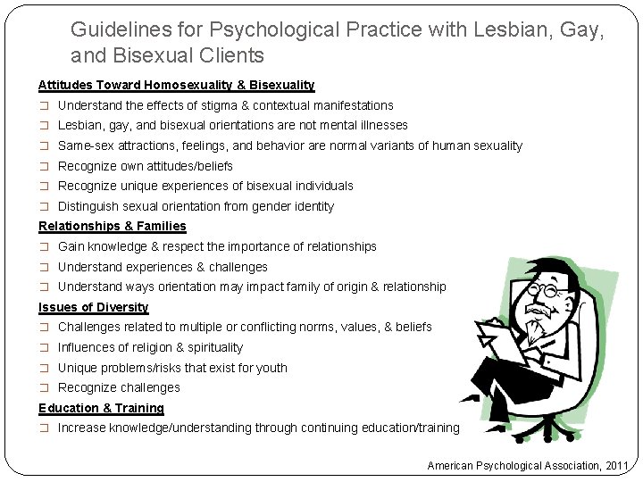 Guidelines for Psychological Practice with Lesbian, Gay, and Bisexual Clients Attitudes Toward Homosexuality &