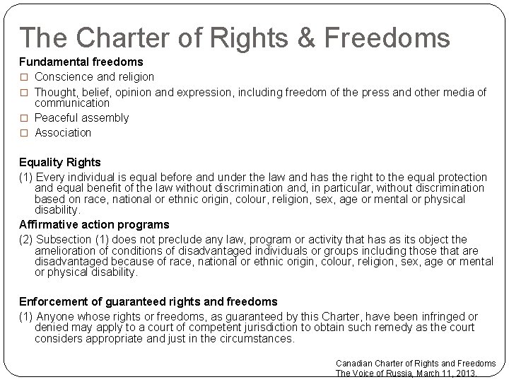 The Charter of Rights & Freedoms Fundamental freedoms � Conscience and religion � Thought,