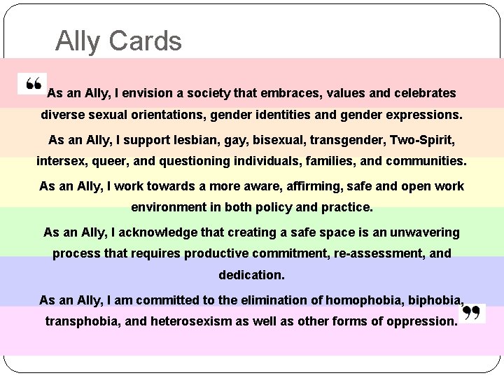 Ally Cards As an Ally, I envision a society that embraces, values and celebrates