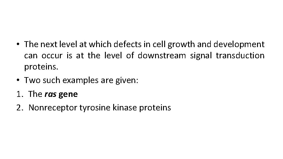  • The next level at which defects in cell growth and development can