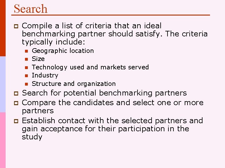 Search p Compile a list of criteria that an ideal benchmarking partner should satisfy.