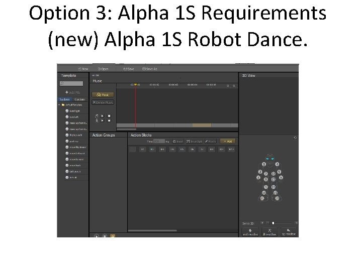 Option 3: Alpha 1 S Requirements (new) Alpha 1 S Robot Dance. 