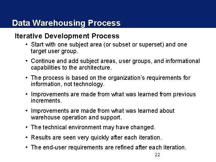 Data Warehousing Process Iterative Development Process • Start with one subject area (or subset Data Warehousing Process Iterative Development Process • Start with one subject area (or subset