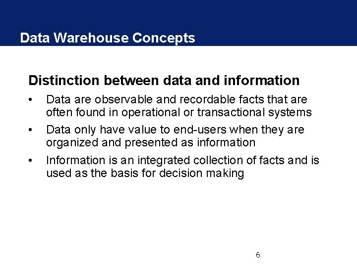 Data Warehouse Concepts Distinction between data and information • • • Data are observable Data Warehouse Concepts Distinction between data and information • • • Data are observable