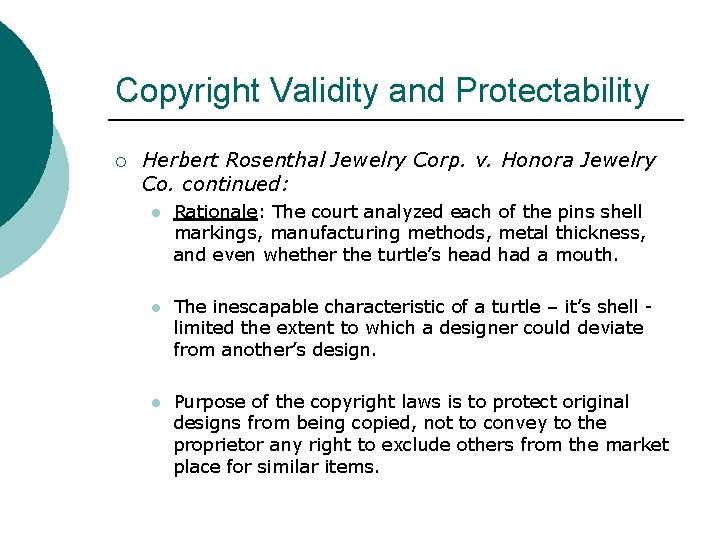 Copyright Validity and Protectability ¡ Herbert Rosenthal Jewelry Corp. v. Honora Jewelry Co. continued: