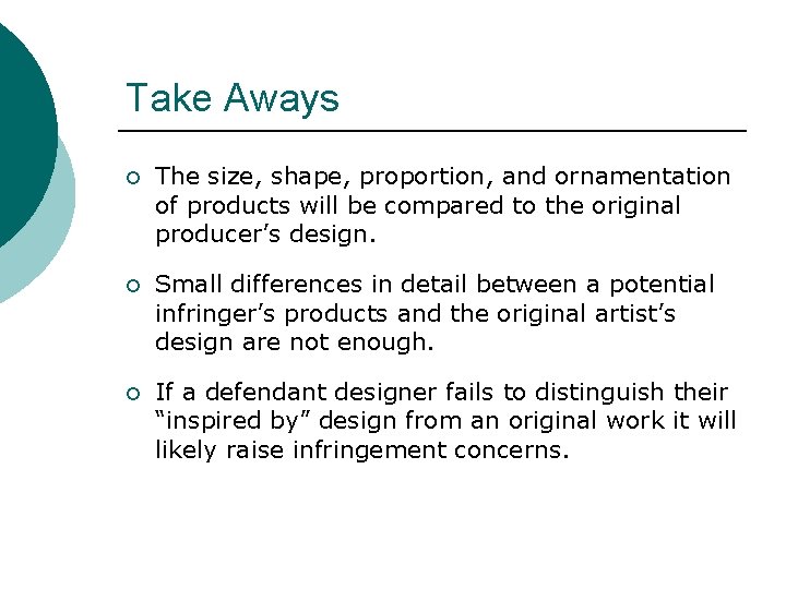 Take Aways ¡ The size, shape, proportion, and ornamentation of products will be compared