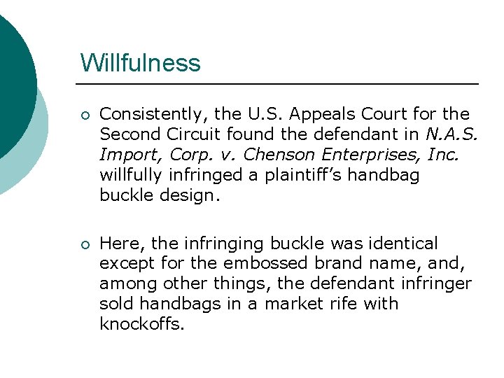 Willfulness ¡ Consistently, the U. S. Appeals Court for the Second Circuit found the