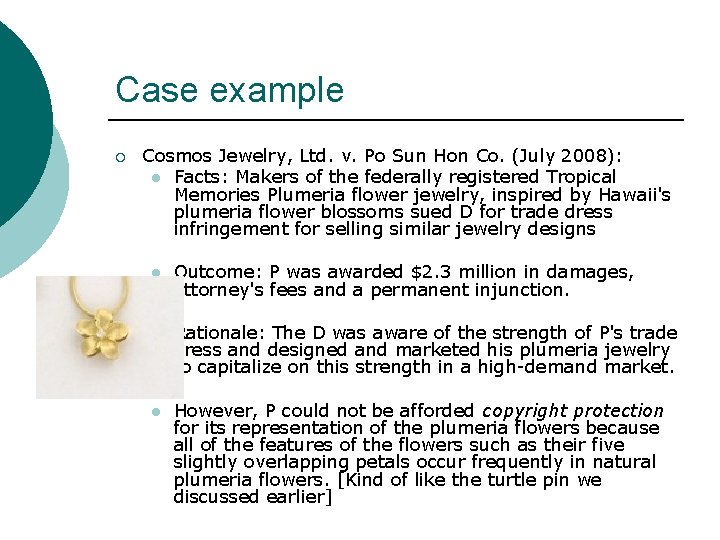 Case example ¡ Cosmos Jewelry, Ltd. v. Po Sun Hon Co. (July 2008): l