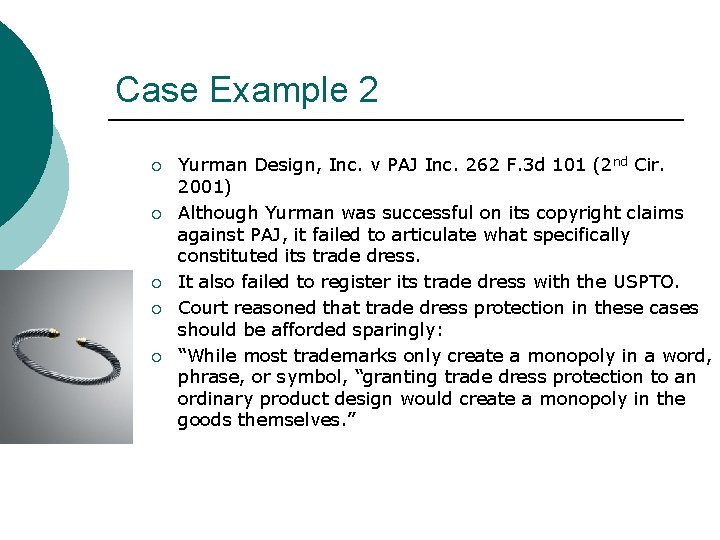 Case Example 2 ¡ ¡ ¡ Yurman Design, Inc. v PAJ Inc. 262 F.