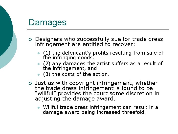 Damages ¡ Designers who successfully sue for trade dress infringement are entitled to recover: