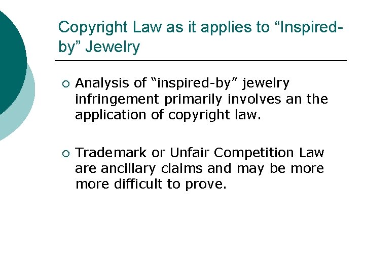 Copyright Law as it applies to “Inspiredby” Jewelry ¡ Analysis of “inspired-by” jewelry infringement
