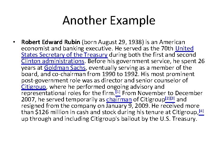 Another Example • Robert Edward Rubin (born August 29, 1938) is an American economist