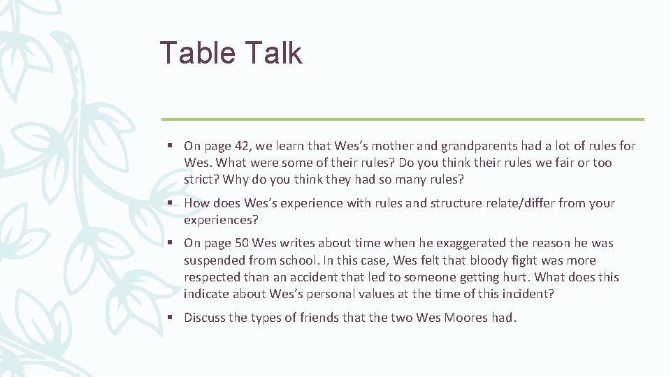 Table Talk § On page 42, we learn that Wes’s mother and grandparents had