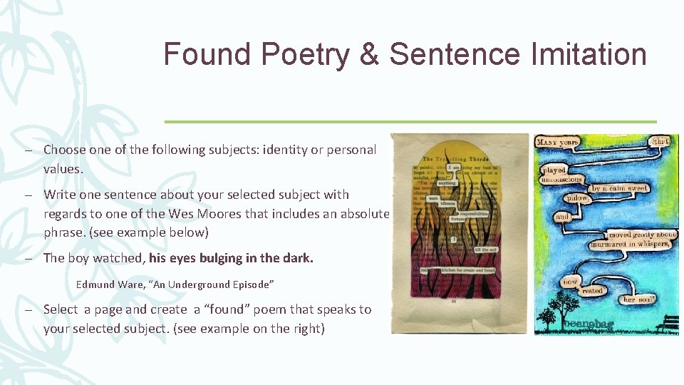 Found Poetry & Sentence Imitation – Choose one of the following subjects: identity or