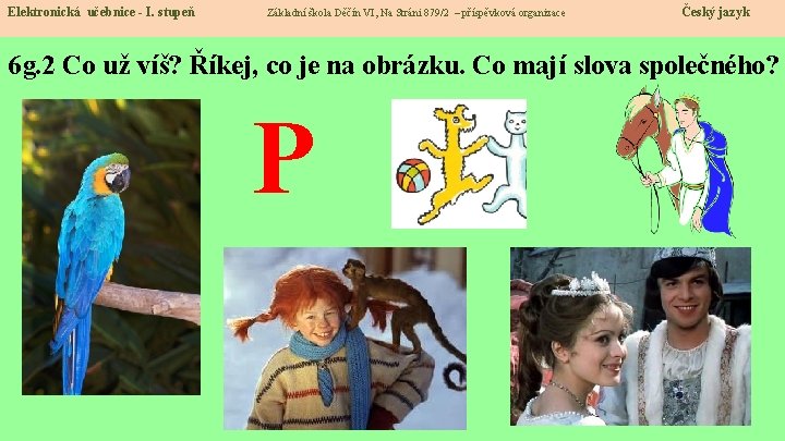Elektronická učebnice - I. stupeň Základní škola Děčín VI, Na Stráni 879/2 – příspěvková