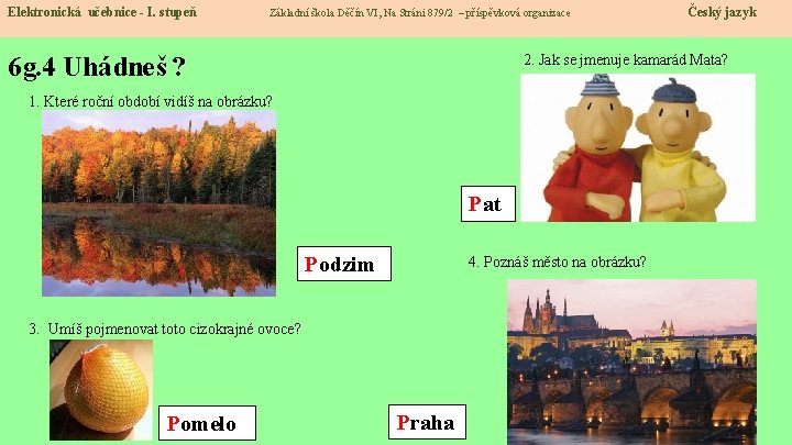 Elektronická učebnice - I. stupeň Základní škola Děčín VI, Na Stráni 879/2 – příspěvková
