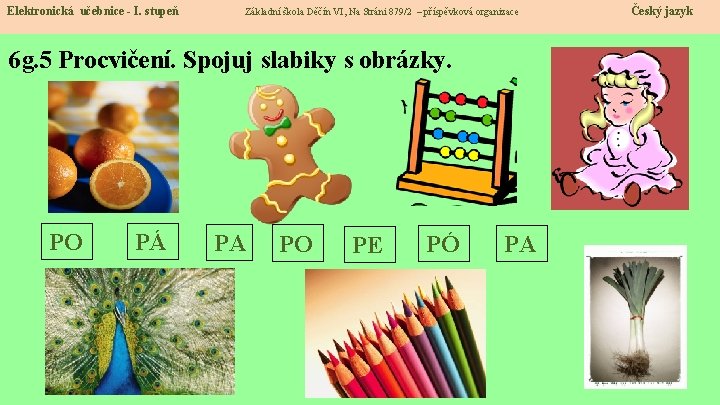Elektronická učebnice - I. stupeň Základní škola Děčín VI, Na Stráni 879/2 – příspěvková