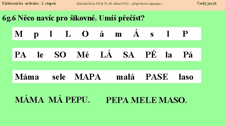 Elektronická učebnice - I. stupeň Český jazyk Základní škola Děčín VI, Na Stráni 879/2