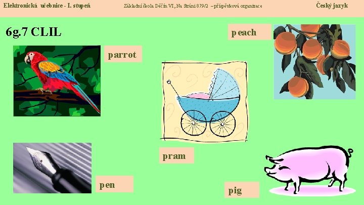 Elektronická učebnice - I. stupeň Základní škola Děčín VI, Na Stráni 879/2 – příspěvková