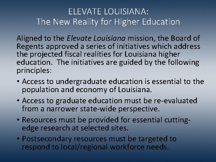 ELEVATE LOUISIANA: The New Reality for Higher Education Aligned to the Elevate Louisiana mission,