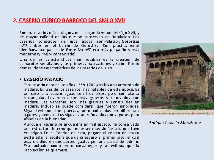 2. CASERÍO CÚBICO BARROCO DEL SIGLO XVII Son los caseríos más antiguos, de la