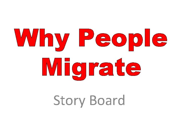Why People Migrate Story Board 