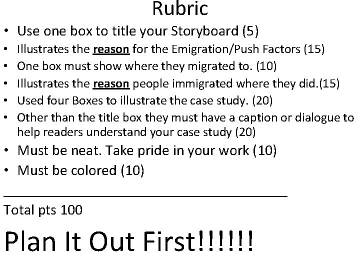 Rubric • Use one box to title your Storyboard (5) • • • Illustrates