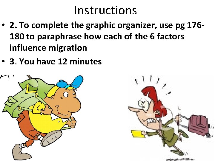 Instructions • 2. To complete the graphic organizer, use pg 176180 to paraphrase how