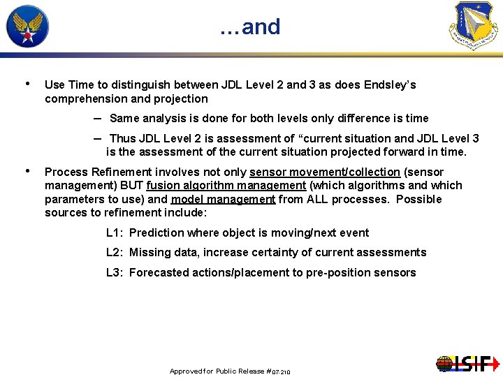 …and • Use Time to distinguish between JDL Level 2 and 3 as does