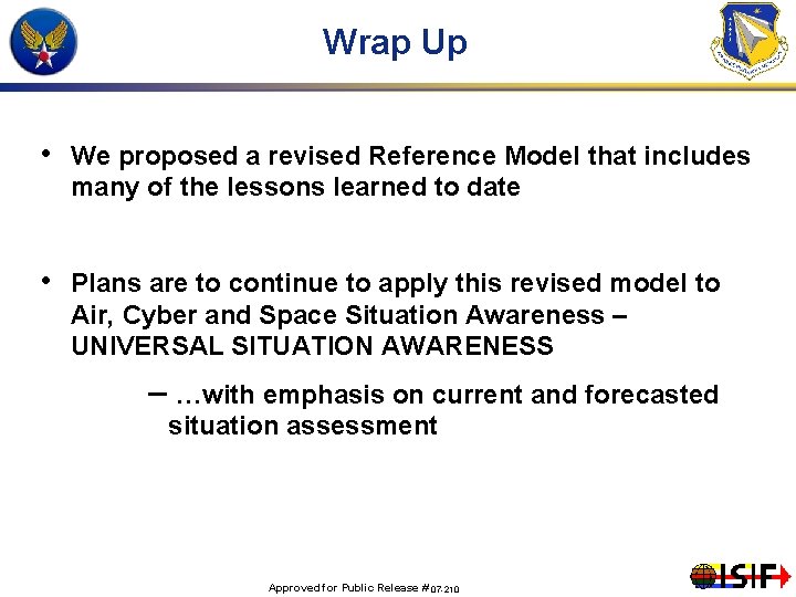 Wrap Up • We proposed a revised Reference Model that includes many of the