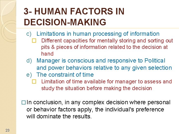 3 - HUMAN FACTORS IN DECISION-MAKING c) Limitations in human processing of information �