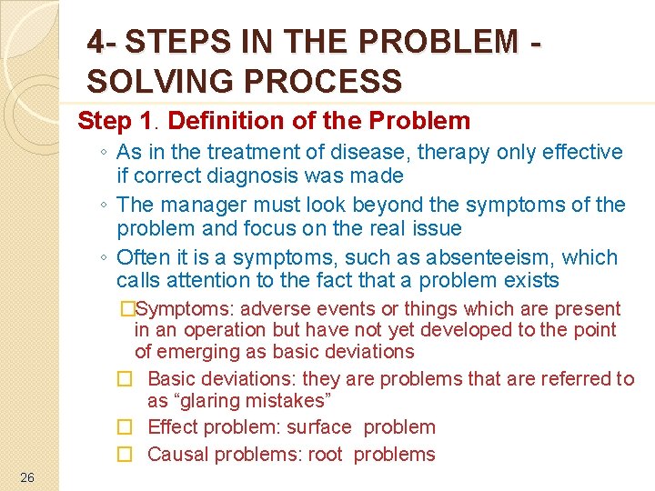 4 - STEPS IN THE PROBLEM SOLVING PROCESS Step 1. Definition of the Problem